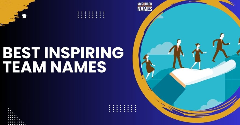  Inspiring-Team-Names